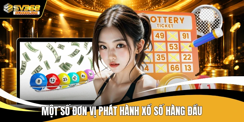 Một số đơn vị phát hành xổ số hàng đầu